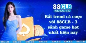 Bắt trend cá cược với 88CLB