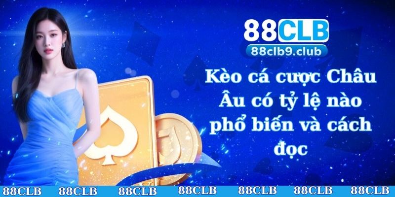 Kèo cá cược Châu Âu